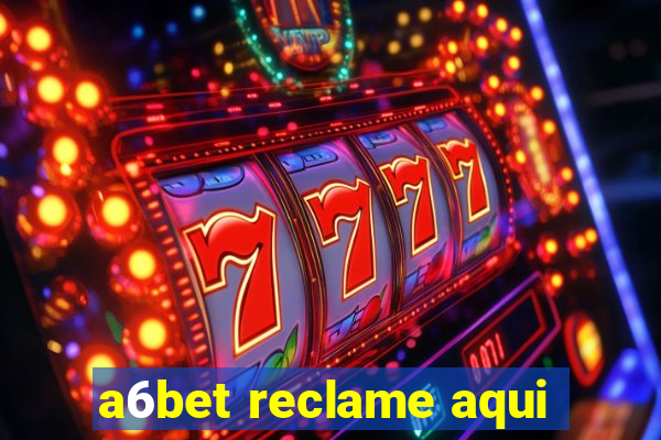 a6bet reclame aqui